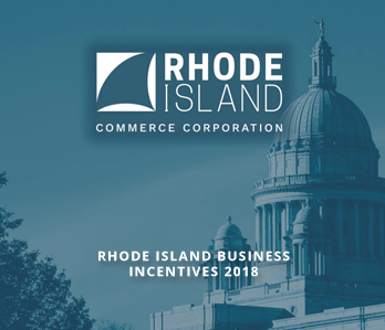 RHODE ISLAND BUSINESS INCENTIVES 2018